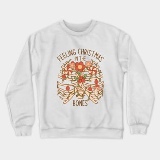 Feeling Christmas In The Bones Crewneck Sweatshirt